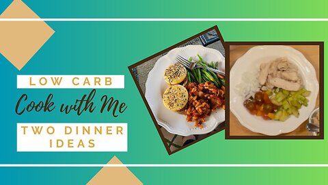 Cook with Me: 2 Low Carb Dinner Ideas and 3 New Recipes