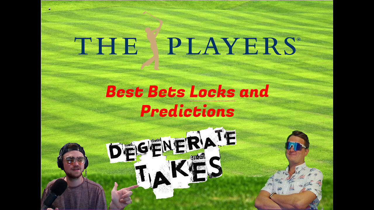 The Players Championship Best Bets Locks and Predictions!