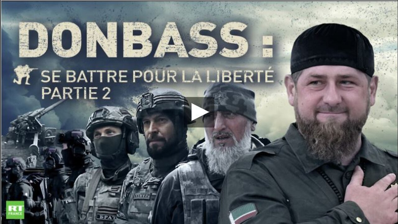 Film documentaire de RT France. Donbass : se battre pour la liberté Partie 2/2