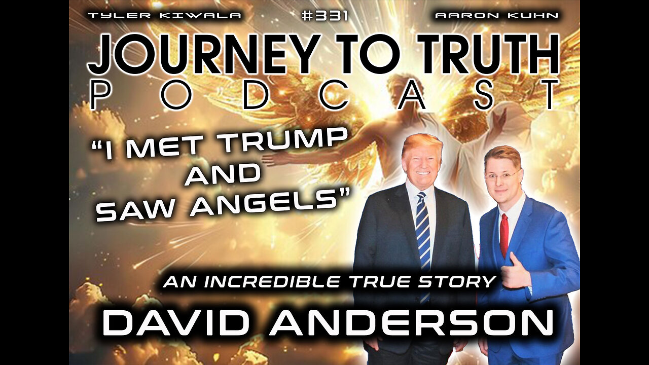 EP 331 | David Anderson | I MET TRUMP AND SAW ANGELS - This Is A Spiritual War