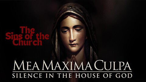 Mea Maxima Culpa - The Sins of the Church