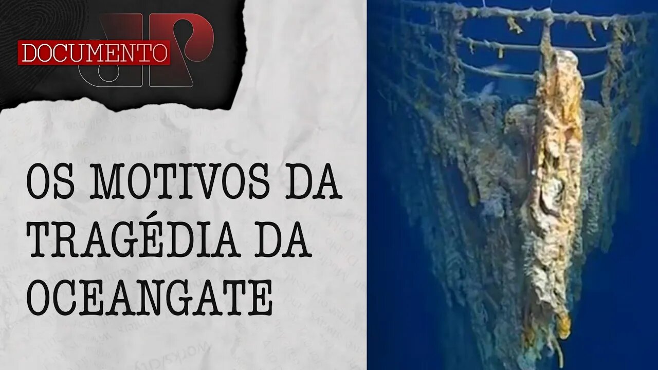 Entenda o que deu errado na expedição do submarino Titan da OceanGate I DOCUMENTO JP