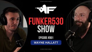 Wayne Hallatt - Canadian Infantry / Chosen Company | Funker530 Ep.1