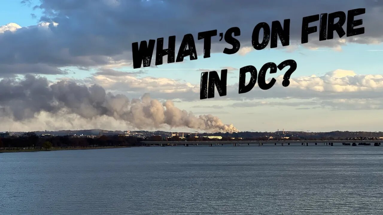 Wheres the big fire in Washington, DC?