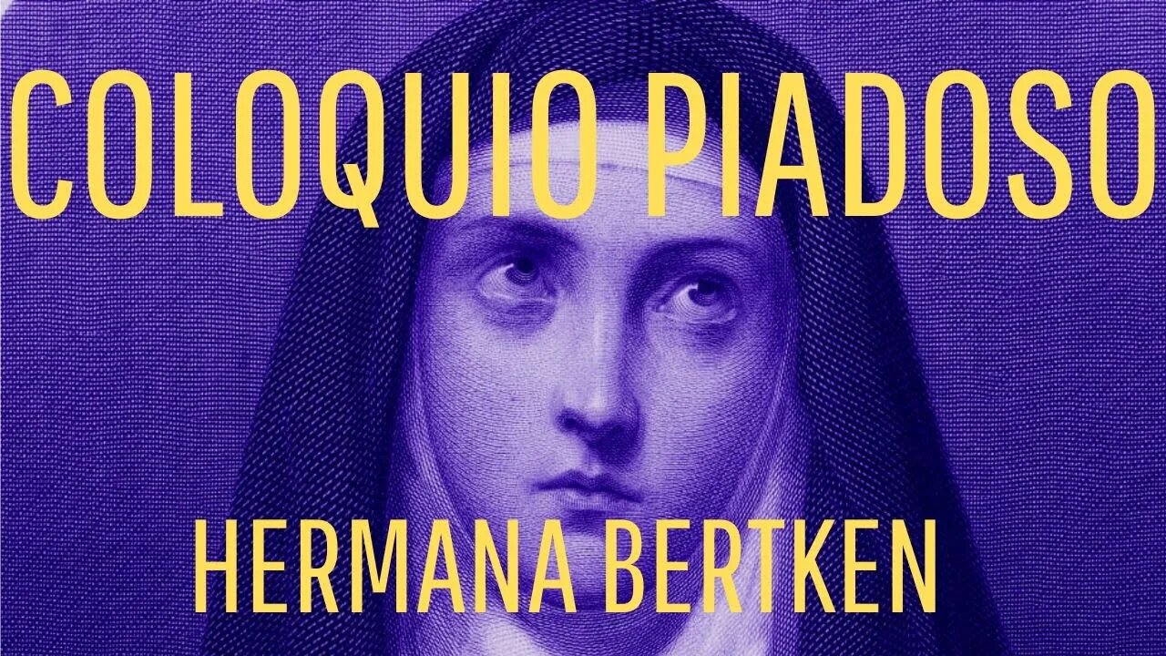 Coloquio Piadoso, por la Hermana Bertken