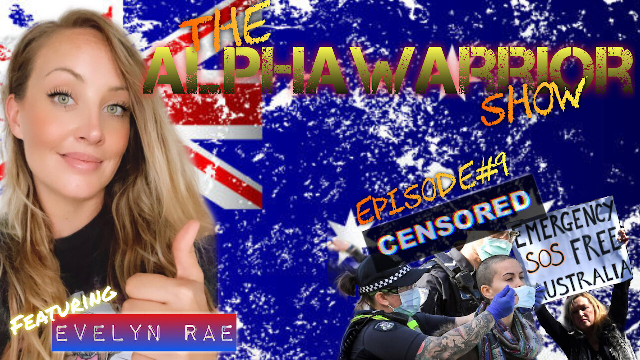 Episode#9- Australias fall to a New World Order w/Special Guest Evelyn Rae