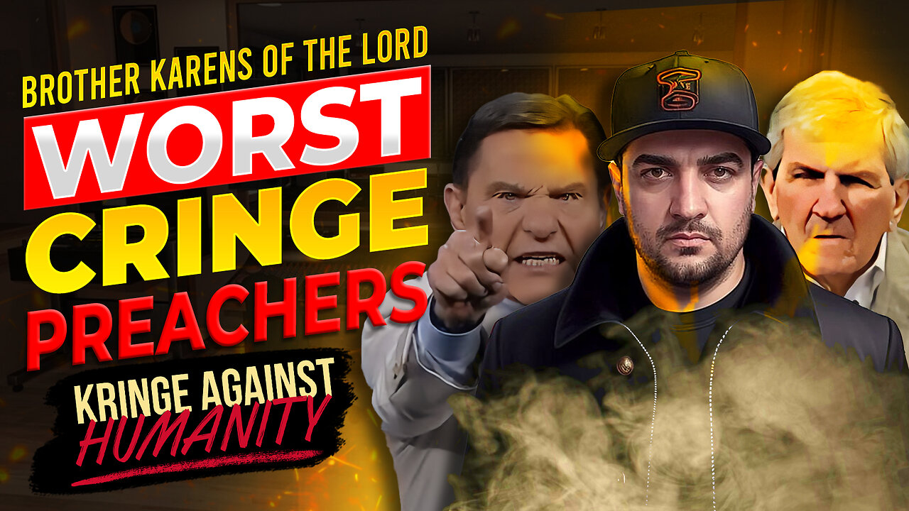 Brother Karens | Fake Preacher Cringe | Kringe Against Humanity