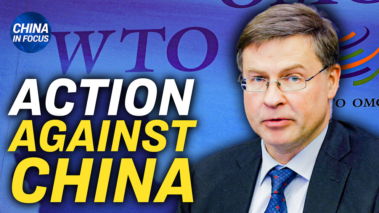 EU launches WTO action against China; Pompeo on Unsilenced movie: indictment of CCP