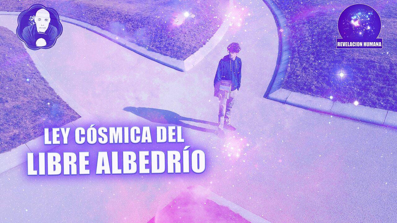 Ley cósmica del Libre Albedrío