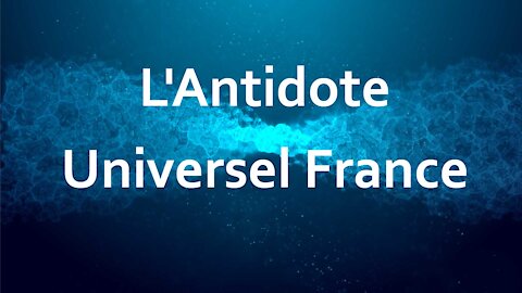 Documentaire sur l'Antidote Universel