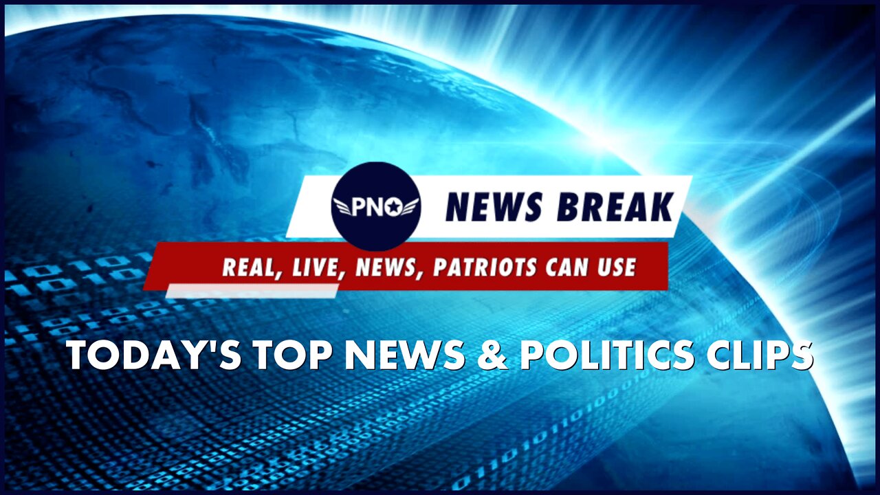 PNO News Break: Daily Roundup, All Of Todays Uploads In Description