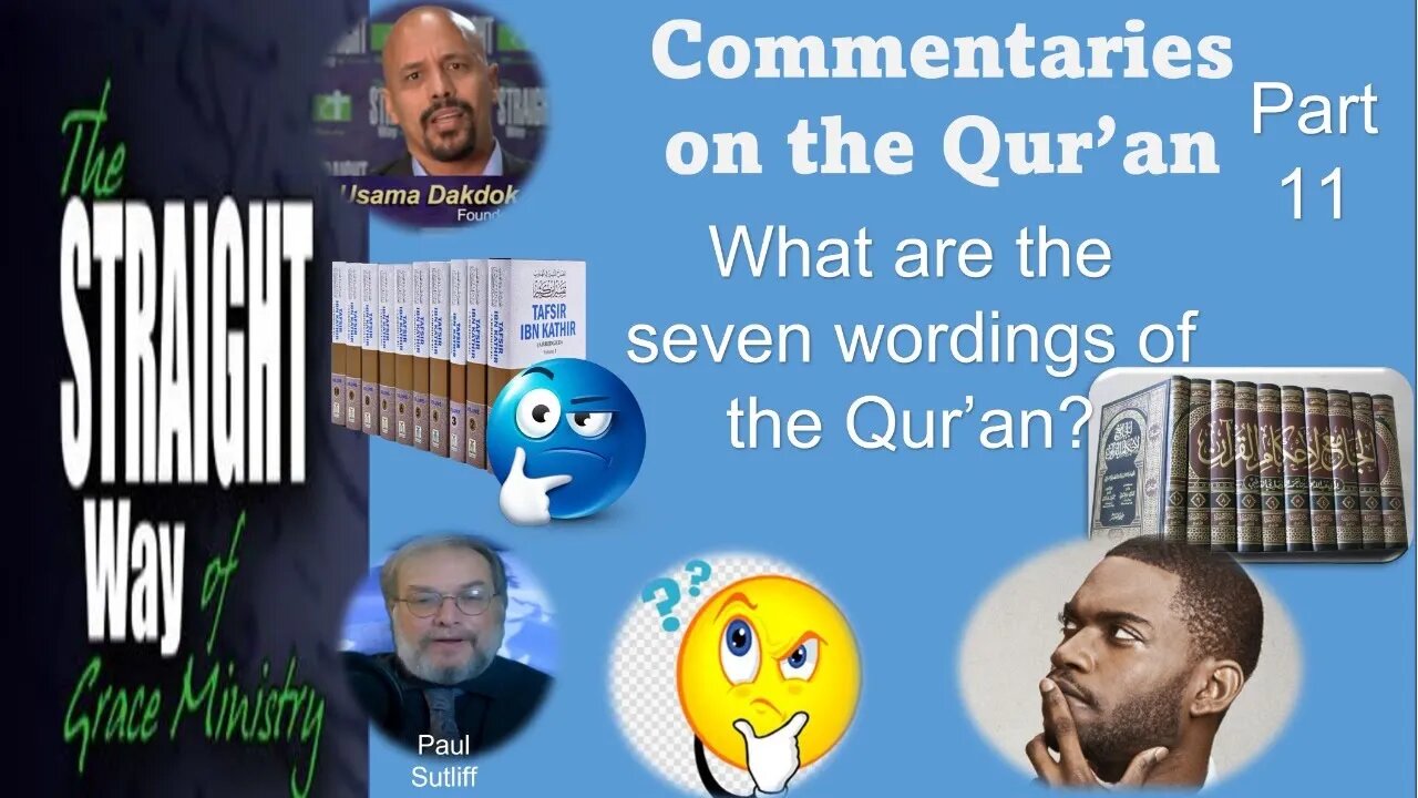 Commentaries on the Quran Part 11: The Seven Different Readings of the Quran