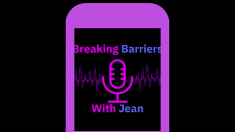 Introduction to Breaking Barriers with Jean Podcast
