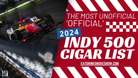 The Most Unofficial 'Official' Indy 500 Cigars List