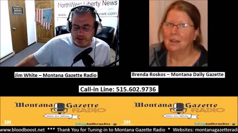 Montana Gazette Radio Live – We Will All Be Prisoners Soon and Brenda Roskos