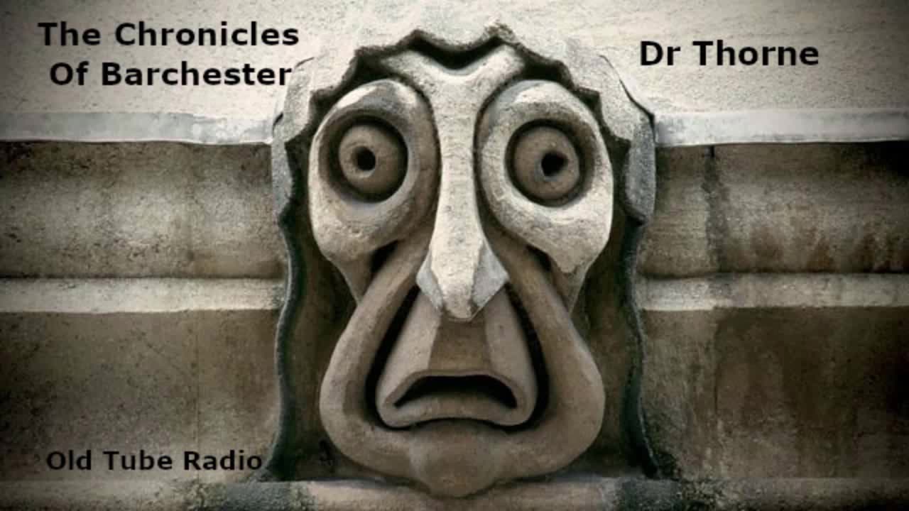 The Chronicles Of Barchester - Dr Thorne