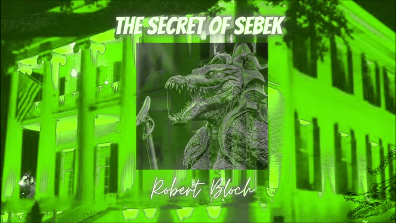 EGYPTIAN MARDI GRAS HORROR: The Secret of Sebek by Robert Bloch