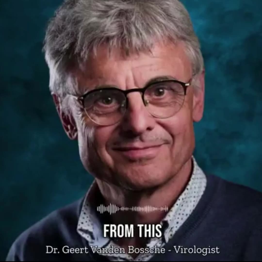 Important Message From Geert Vanden Bossche - Leading Authority On Virology