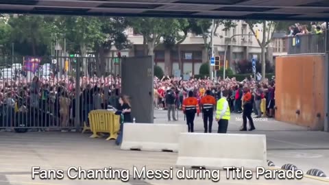 Fans chanting Messi during Barcelona La Liga Champions Parade