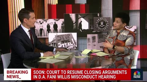 NBC reacts to damning closing arguments in Fani Willis disqualification hearing