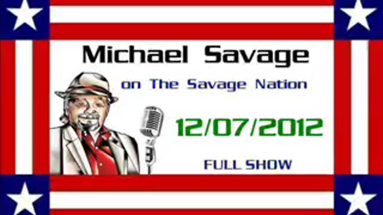 The Savage Nation - 12- 07 2012 (Larry OConnor fills in